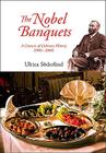 Nobel Banquets, The: A Century of Culinary History (1901-2001) By Ulrica Soderlind, Michael Knight (Translator) Cover Image