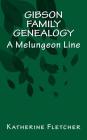 Gibson Family Genealogy: A Melungeon Line By Katherine Fletcher Cover Image