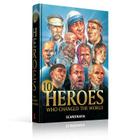 Heroes Who Changed the World By Ben Alex Cover Image