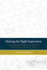 Making the Right Impression: The Definitive Guide to Renovating, Expanding, or Building Your Perfect Dental Practice Cover Image