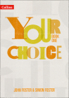 Your Choice – Your Choice Student Book 1: The Whole-School Solution for PSHE Including Relationships, Sex and Health Education By John Foster, Simon Foster Cover Image