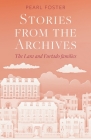 Stories From the Archives: The Lara and Furtado families By Pearl Foster Cover Image