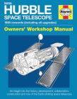NASA Hubble Space Telescope - 1990 onwards (including all upgrades): An insight into the history, development, collaboration, construction and role of the Earth-orbiting space telescope (Owners' Workshop Manual) By David Baker Cover Image
