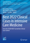Best 2022 Clinical Cases in Intensive Care Medicine: From the Esicm Next Committee Clinical Case Contest (Lessons from the ICU) By David Pérez-Torres (Editor), María Martínez-Martínez (Editor), Stefan J. Schaller (Editor) Cover Image