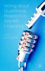 Writing about Quantitative Research in Applied Linguistics By L. Woodrow Cover Image