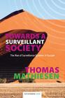 Towards a Surveillant Society: The Rise of Surveillance Systems in Europe By Thomas Mathiesen Cover Image