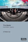 The Beats: Authorships, Legacies By A. Robert Lee Cover Image