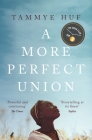 A More Perfect Union By Tammye Huf Cover Image