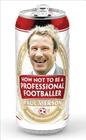 How Not to Be a Professional Footballer Cover Image