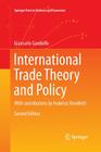 International Trade Theory and Policy (Springer Texts in Business and Economics) By Giancarlo Gandolfo, Federico Trionfetti (Contribution by) Cover Image