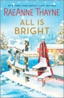 All Is Bright: A Christmas Romance By Raeanne Thayne Cover Image