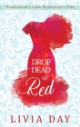 Drop Dead in Red By Livia Day Cover Image