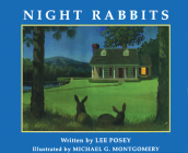Night Rabbits By Lee Posey, Michael G. Montgomery (Illustrator) Cover Image