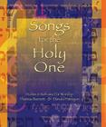 Songs for the Holy One: Psalms and Refrains for Worship By Donald Patriquin, Thomas Barnett Cover Image