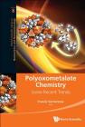 Polyoxometalate Chemistry: Some Recent Trends By Francis Secheresse (Editor) Cover Image