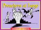 Preachers at Large (Monarch Humor Books) By Murray Watts Cover Image