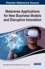 Metaverse Applications for New Business Models and Disruptive Innovation Cover Image