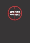 Battleship Notebook: Because Playing is Not a Game! Cover Image