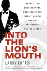 Into the Lion's Mouth: The True Story of Dusko Popov: World War II Spy, Patriot, and the Real-Life Inspiration for James Bond Cover Image