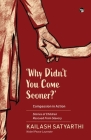 Why Didn't You Come Sooner? Compassion in Action: Stories of Children Rescued Form Slavery Cover Image