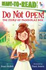 Do Not Open!: The Story of Pandora's Box (Ready-to-Read Level 2) Cover Image