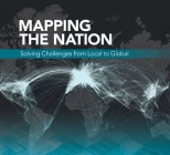Mapping the Nation: Solving Challenges from Local to Global Cover Image