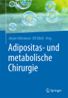 Adipositas- Und Metabolische Chirurgie By Jürgen Ordemann (Editor), Ulf Elbelt (Editor) Cover Image