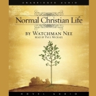Normal Christian Life By Watchman Nee, Paul Michael (Read by) Cover Image