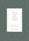 Daily Light on the Daily Path: The Classic Devotional Book for Every Morning and Evening in the Very Words of Scripture (from the Holy Bible, English By Jonathan Bagster (Compiled by), Samuel Bagster (Concept by) Cover Image