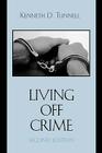 Living Off Crime By Kenneth D. Tunnell Cover Image