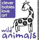 Wild Animals (Clever Babies Love Art) By Lauren Farnsworth Cover Image