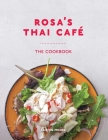 Rosa's Thai Café: The Cookbook By Dan Jones (Illustrator), Saiphin Moore Cover Image