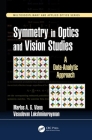 Symmetry in Optics and Vision Studies: A Data-Analytic Approach (Multidisciplinary and Applied Optics) By Marlos A. G. Viana, Vasudevan Lakshminarayanan Cover Image