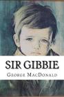 Sir Gibbie By George MacDonald Cover Image