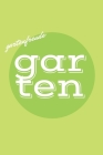 Garten: Gartentagebuch für Notizen und Gartenplanung Cover Image