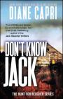 Don't Know Jack: The Hunt for Jack Reacher Series By Diane Capri Cover Image