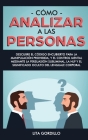 Cómo analizar a las personas: Descubre el código encubierto para la manipulación prohibida, y el control mental mediante la persuasión subliminal, l By Lita Gordillo Cover Image