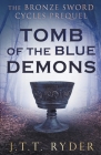 Tomb of the Blue Demons By Jtt Ryder Cover Image