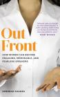 Out Front: How Women Can Become Engaging, Memorable, and Fearless Speakers By Deborah Shames, Mary Dilts (Read by) Cover Image
