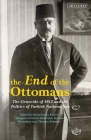 The End of the Ottomans: The Genocide of 1915 and the Politics of Turkish Nationalism By Hans-Lukas Kieser (Editor), Margaret Lavinia Anderson (Editor), Seyhan Bayraktar (Editor) Cover Image