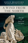 A Wind from the North: The Life of Henry the Navigator Cover Image