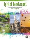 Lyrical Landscapes, Bk 2: 11 Expressive Piano Pieces in a Variety of Styles By Mike Springer (Composer) Cover Image