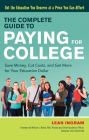 The Complete Guide to Paying for College: Save Money, Cut Costs, and Get More for Your Education Dollar Cover Image