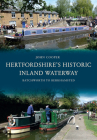 Hertfordshire's Historic Inland Waterway: Batchworth to Berkhamsted Cover Image