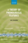 Theory of Phonological Features By San Duanmu Cover Image