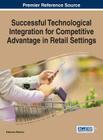 Successful Technological Integration for Competitive Advantage in Retail Settings Cover Image