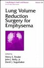 Lung Volume Reduction Surgery for Emphysema (Lung Biology in Health and Disease #184) Cover Image