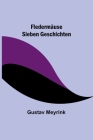 Fledermäuse: Sieben Geschichten By Gustav Meyrink Cover Image
