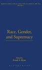 Race, Gender, and Supremacy By Frank X. Ryan (Editor) Cover Image