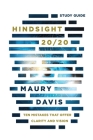 Hindsight 20/20 - Study Guide: Ten Mistakes That Offer Clarity And Vision By Maury Davis Cover Image